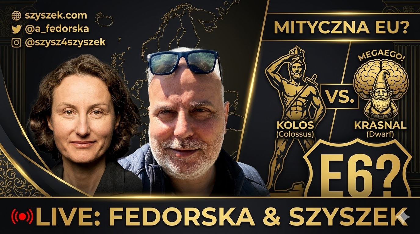 Mityczna EU - kolos czy krasnal z megaego?  Czy jest E6?      Live Fedorska  & Szyszek